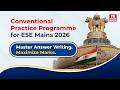 ESE Mains 2026 Conventional Practice Programme | Master Answer Writing & Maximize Marks