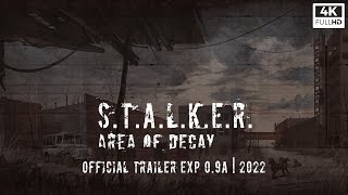 S.T.A.L.K.E.R. Area of Decay: Official Trailer v0.9A [4K]