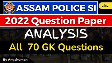 Assam Police SI PYQ 2022 | All GK questions Analysis