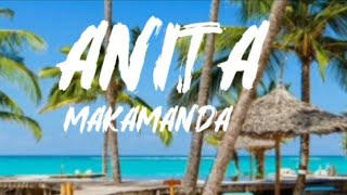 Makamanda - Anita (Lyrics)
