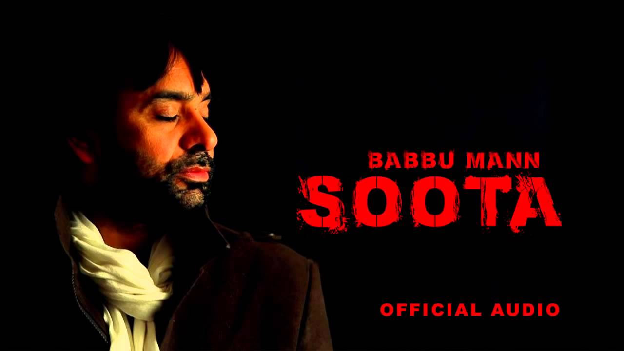 Babbu Maan   Soota   Latest Punjabi Song   Must Watch AZ OR6L8goI