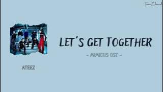 ATEEZ - Let`s Get Together Ost Mimicus (Rom/Ind) lyrics lirik terjemahan Indonesia