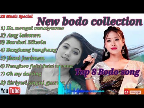 New bodo song  Top 8 bodo superhit songs  SB Music Special