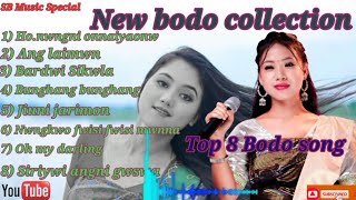 new bodo song | Top 8 bodo superhit songs !! @SB Music Special