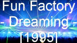 Video thumbnail of "Fun Factory - Dreaming"