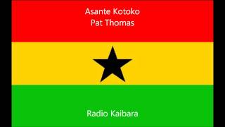 Asante Kotoko - Pat Thomas chords