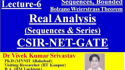 Lec-6|| Real Analysis, Bolzano Weierstrass Theorem || Study material of CSIR NET GATE Mathematics