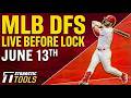 MLB DFS Late Live Before Lock (Saturday 6/13/26) | DraftKings &amp; FanDuel MLB Lineups