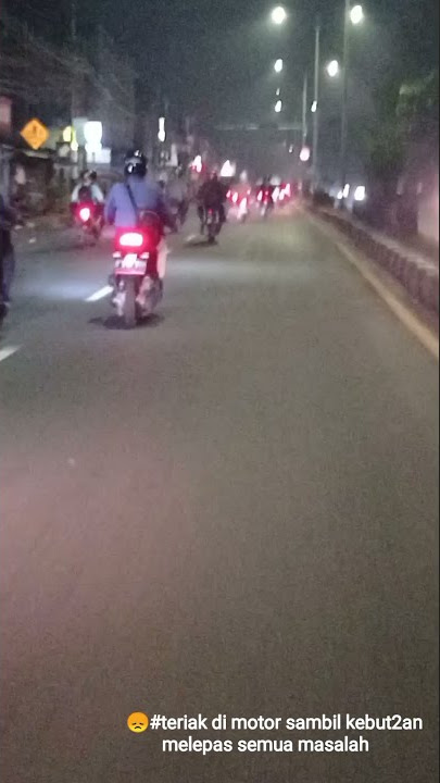 sw wa teriak di motor sambil kebut2an melepas semua masalah