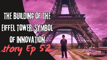 The Building of the Eiffel Tower