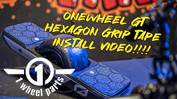 Onewheel GT Hexagon Foam Grip Install!