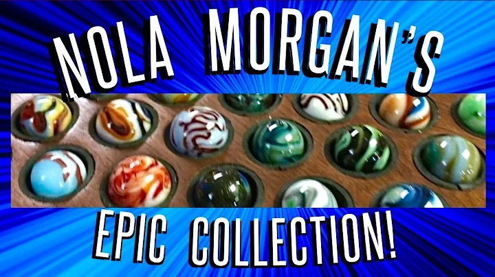 Nola Morgans EPIC Marbles Collection!