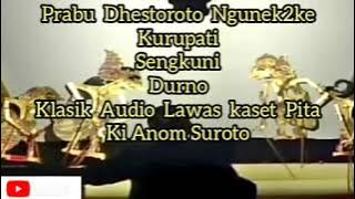 Kurupati Di Sengeni Prabu Destoroto / Audio Klasik / Ki Anom Suroto