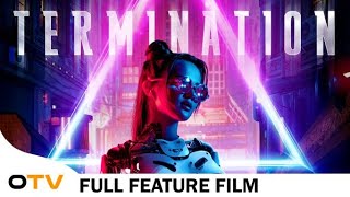 Termination: Sci-Fi Thriller - (Full Movie) | Octane TV
