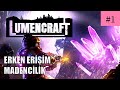 ERKEN ERİŞİM TOWER DEFANS MADENCİLİK - LUMENCRAFT BÖLÜM 1 // TÜRKÇE