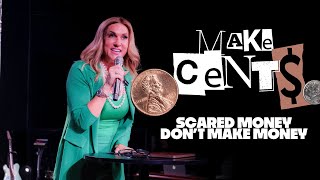 Make It Make Cents // Scared Money Don't Make Money