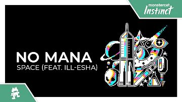 No Mana - Space (feat. ill-esha) [Monstercat Release]