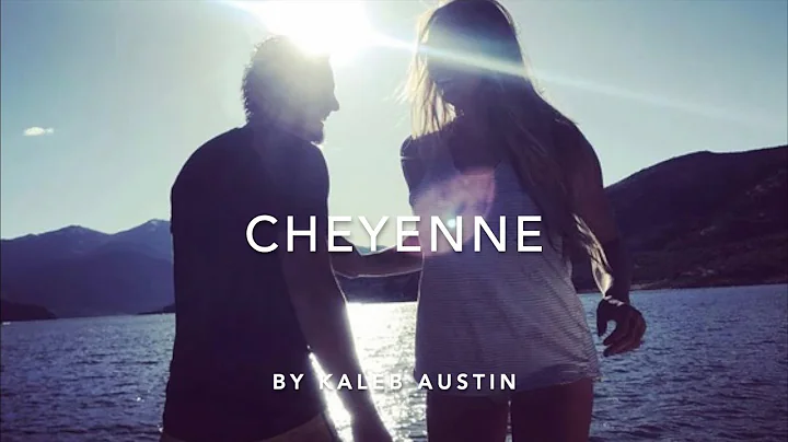 KALEB AUSTIN - "Cheyenne" - OFFICIAL LYRIC VIDEO