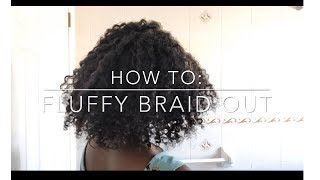 HOW TO FLUFFY BRAID OUT | TYPE 4 HAIR | PrincessReni