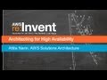 AWS re: Invent ARC 202: Architecting for High Availability & Multi-Availability Zones on AWS