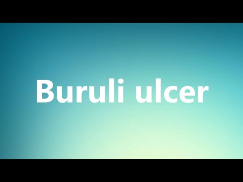 Buruli ulcer - Medical Definition and Pronunciation