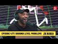 The Joe Budden Podcast Episode 477 | Ground Level Problems