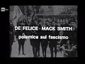 Renzo De Felice e Denis Mack Smith - La polemica sul fascismo  (1976)