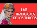 Las tradiciones de los turcos