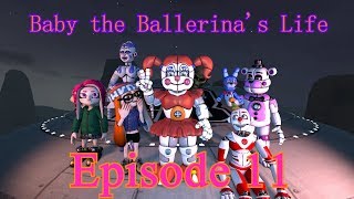 [SFM FNAF] Baby The Ballerina's Life Episode 11