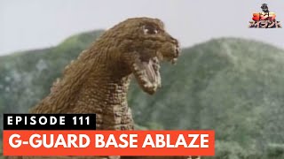 Godzilla Island Episode #111: G-Guard Base Ablaze