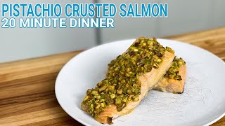 Pistachio Crusted Salmon  Dinner in UNDER 20 minutes
