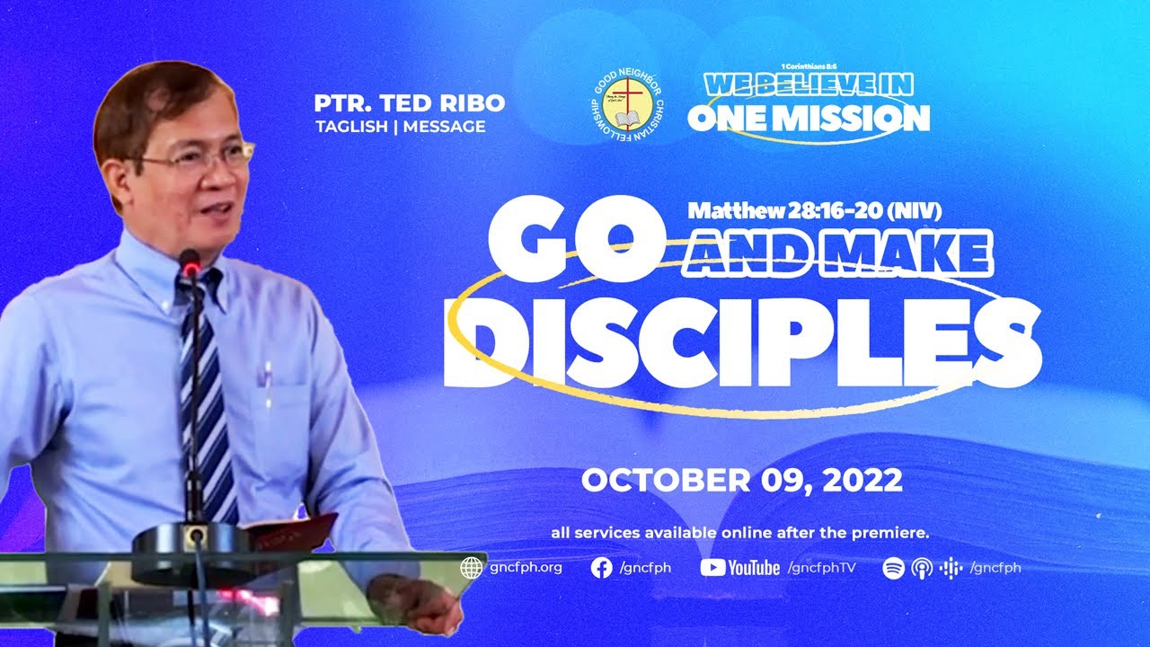 Go And Make Disciples | Pastor Ted M. Ribo - YouTube