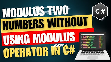 Modulus Two Numbers Without Using Modulus (%) Operator in C# | AGTAMILTECH