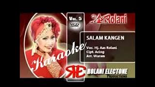SALAM KANGEN KARAOKE VOC:AAS ROLANI ORIGINAL
