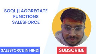 SOQL || Aggregate Functions Salesforce Training In Hindi