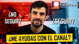 ¿Seguir o NO seguir con el canal? PATREON | Marcos García