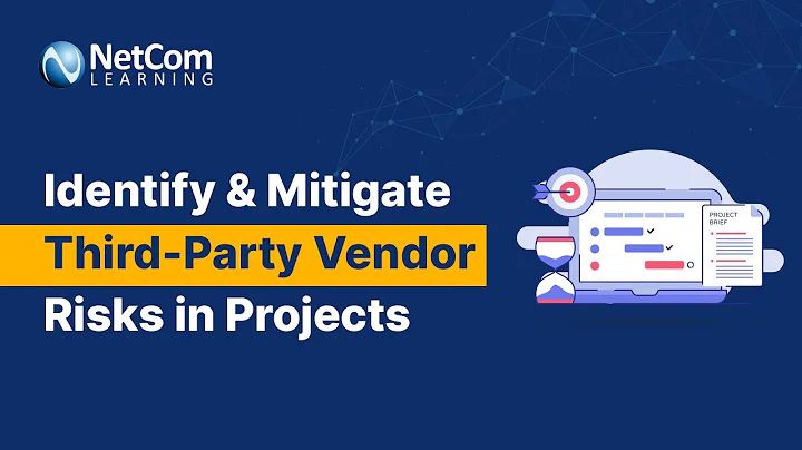 Identify and Mitigate Third-Party Vendor Risks in Projects | PMI Training | NetCom Learning