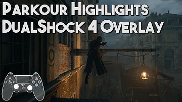 [AC Unity] Parkour Highlights | DualShock 4 Input Overlay