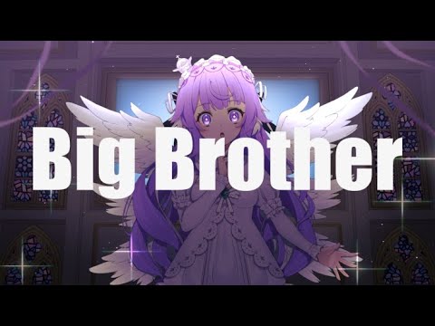 【 Big Brother : 𝕔𝕠𝕧𝕖𝕣𝕖𝕕 𝕓𝕪 紫煙くゆる 】