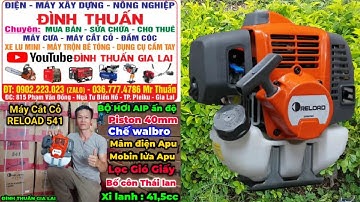 🔴Máy cắt cỏ RELOAD 541 / piston 40mm / chế walbro / lh : 0902.223.023 zalo
