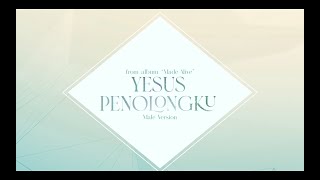 Video thumbnail of "Yesus Penolongku (Official Karaoke Video Male Version) - JPCC Worship"