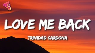 Trinidad Cardona - Love Me Back Resimi