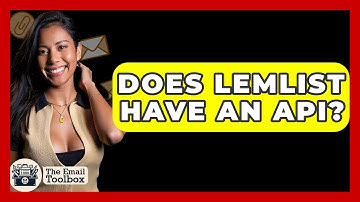 Does Lemlist Have An API? - TheEmailToolbox.com