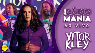 Rádio Mania - Vitor Kley | O Amor Machuca Demais