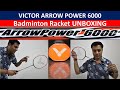 VICTOR Arrow Power 6000 badminton racket UNBOXING