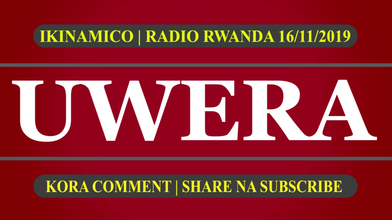 Icyanzu cy'Imana (Uwera) | Ikinamico ya kera