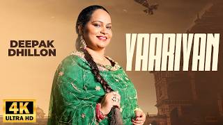 Yaariyan (4K Video) | Deepak Dhillon | New Punjabi Song 2026