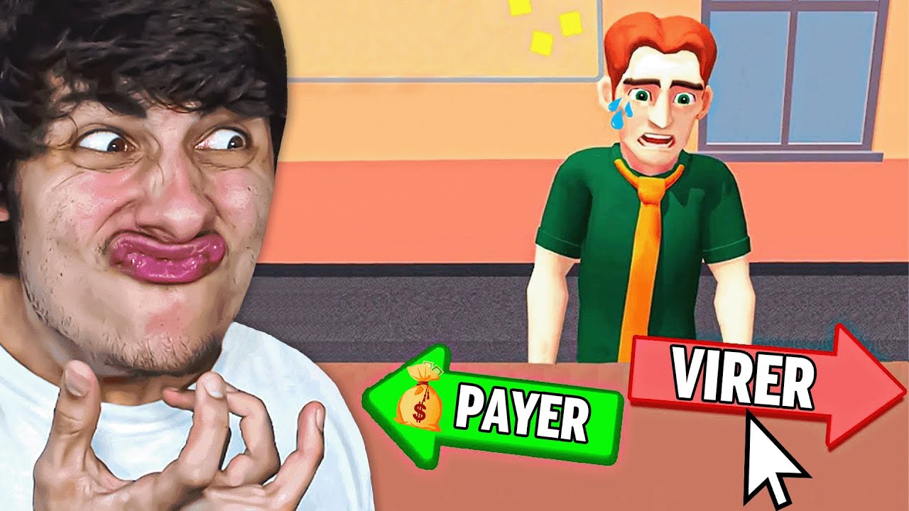 JE SUIS LE BOSS ET JE VIRE TOUT LE MONDE !!