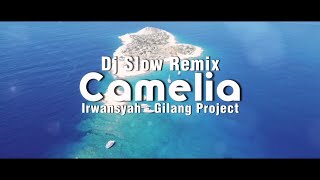 Santuy !!! Dj Slow Remix - Camelia - Irwansyah (Gilang Project Remix)