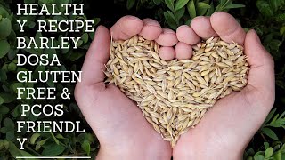 easiest  barley Dosa| homemade barley flour |healthy dosa